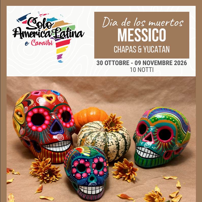 SOLO AMERICA LATINA: MESSICO 30 OTTOBRE DIA DE LOS MUERTOS